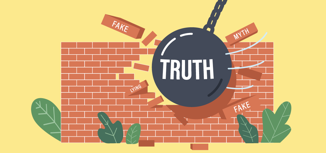 Wrecking ball labeled "Truth" breaking a brick wall labeled with "Fake," "Myth," and "Lying."
