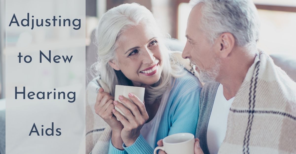Adjusting to New Hearing Aids	