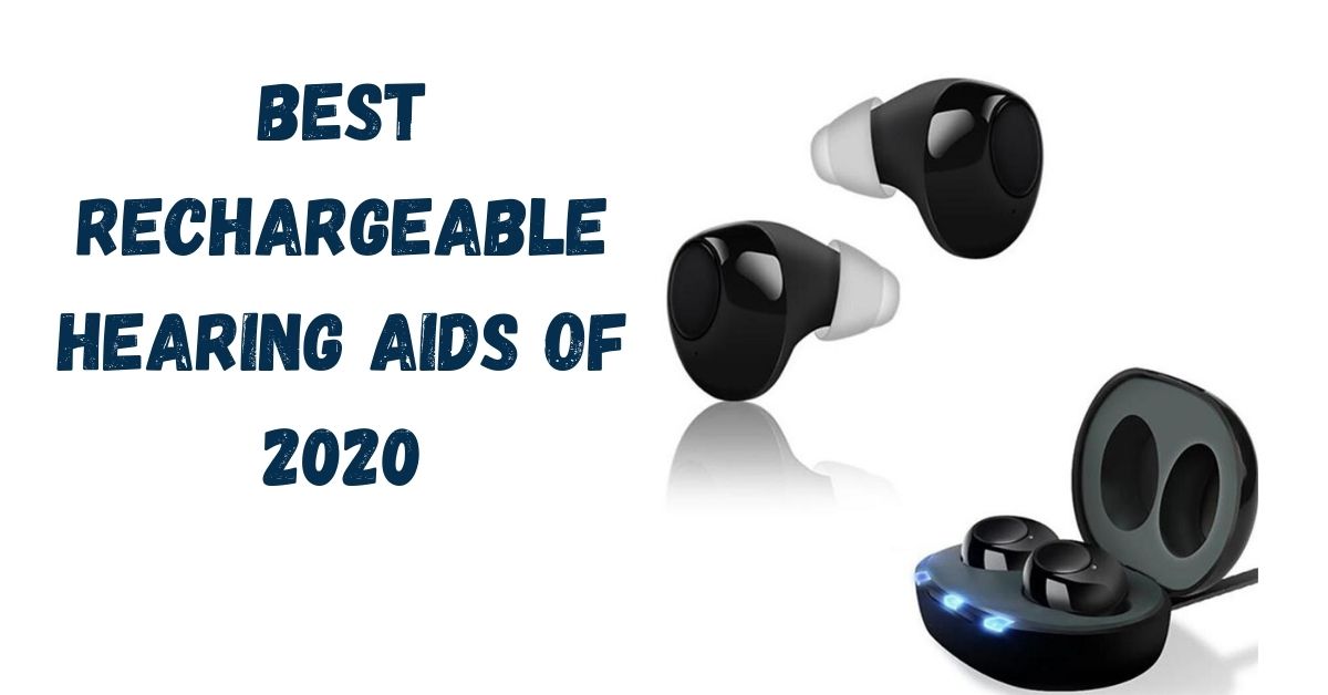 Best Rechargeable Hearing Aids of 2020