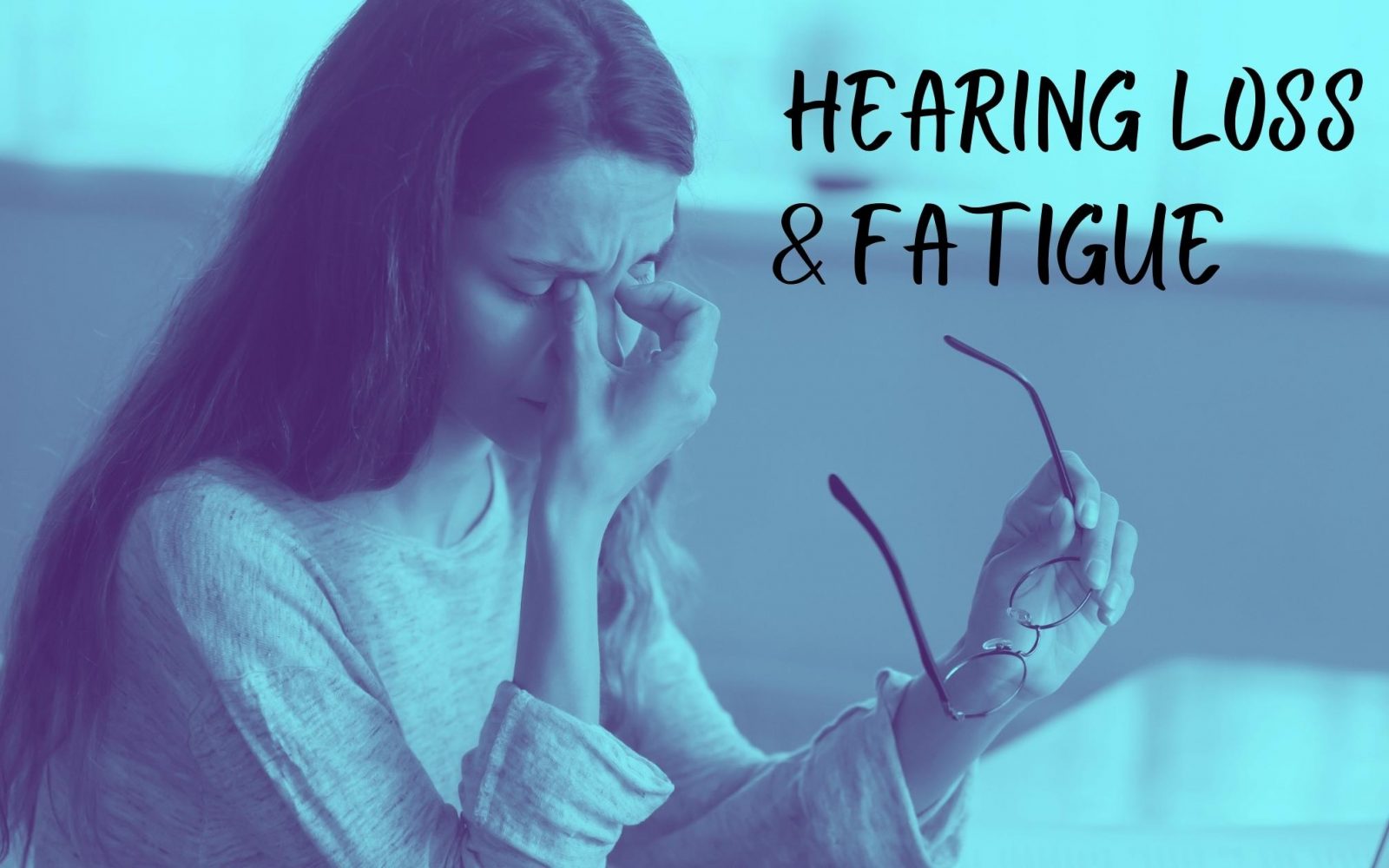 Hearing Loss Fatigue