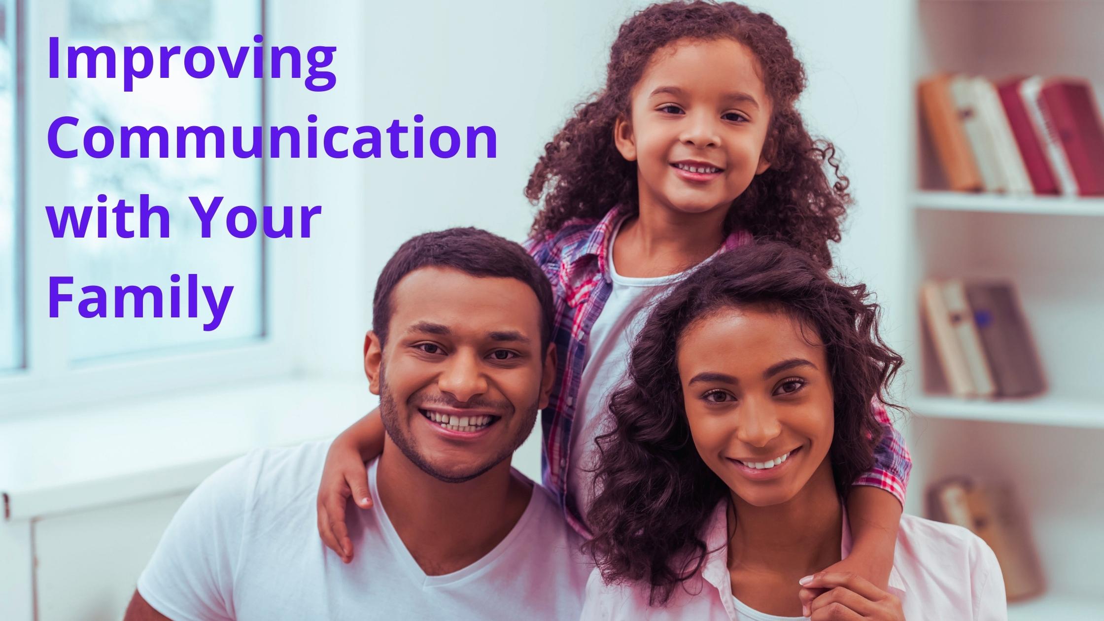 Improving Communication with Your Family.jpg