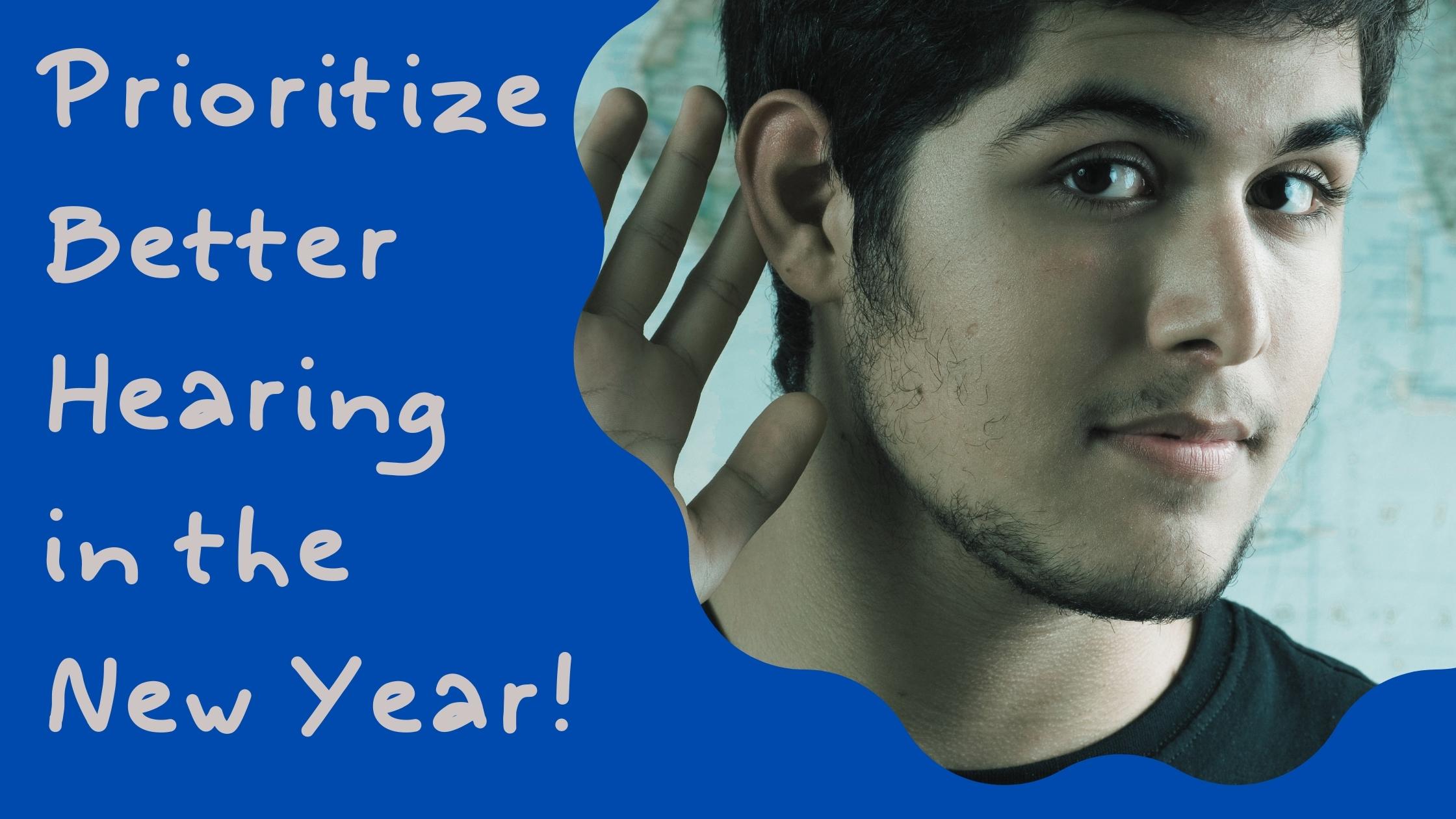 Prioritize Better Hearing in the New Year!(6).jpg