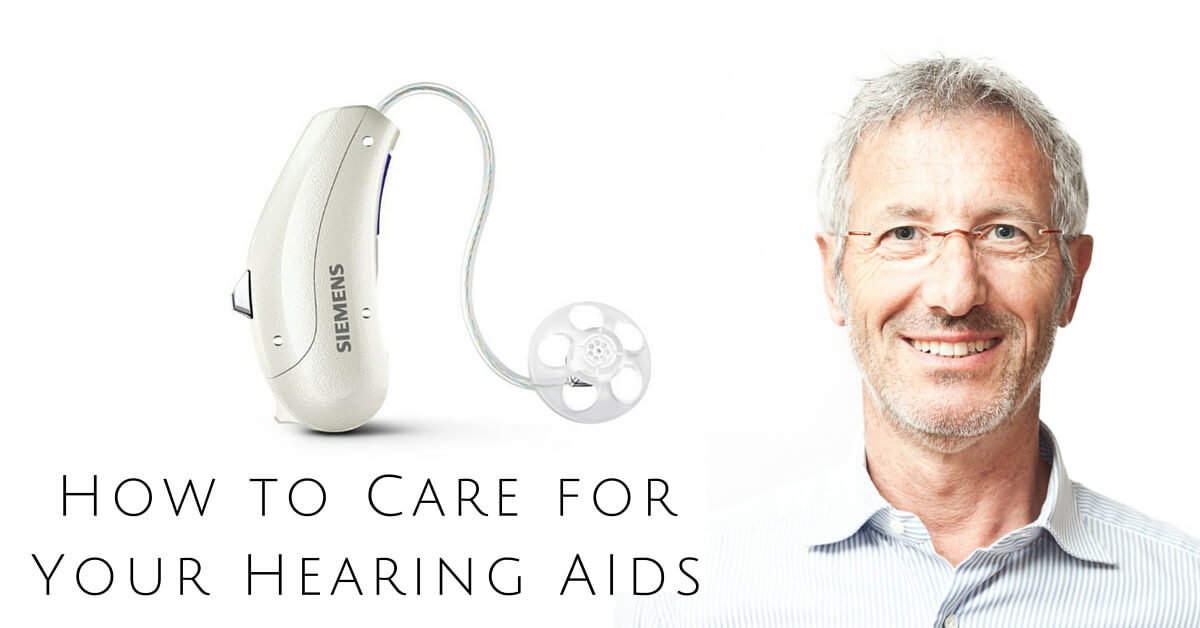 how to care for your hearing aids