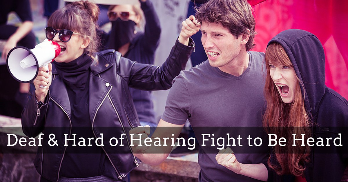 hard of hearing fight to be heard