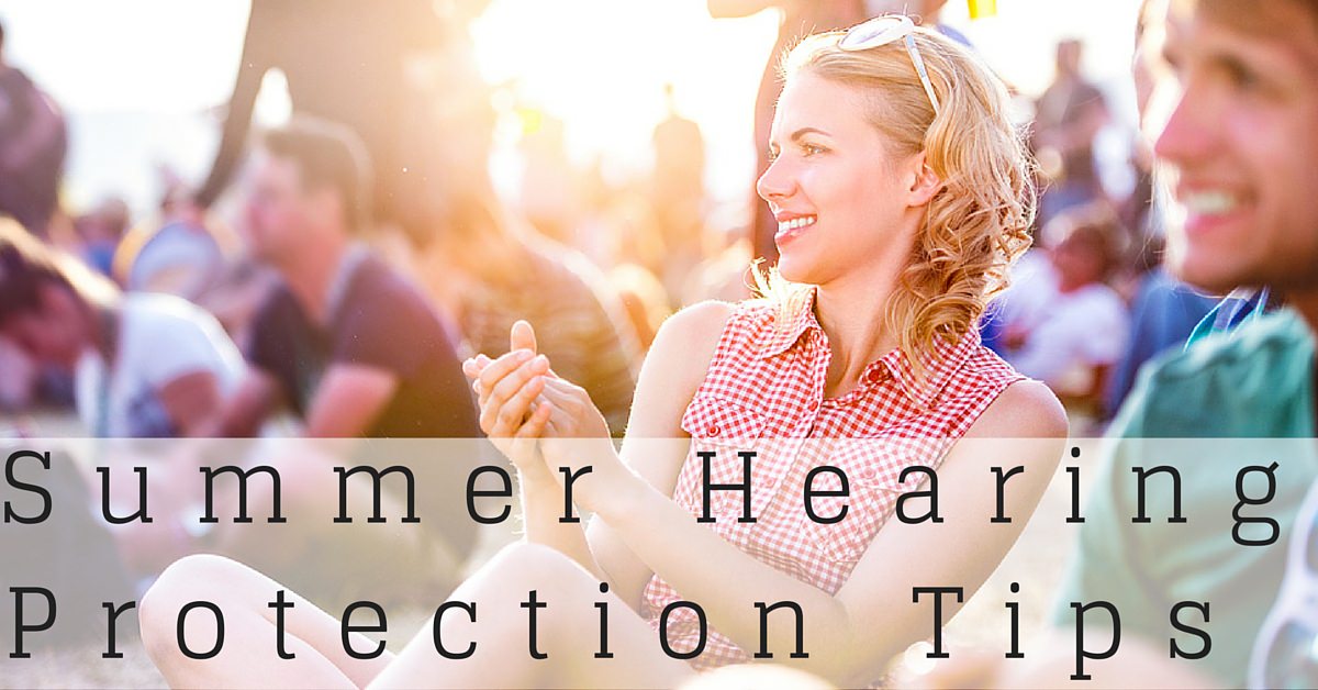 How to Protect Your Hearing During the Summer