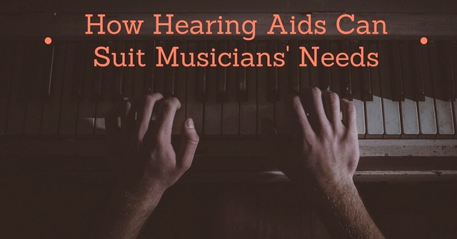How Hearing Aids Can Suit Musicians' Needs
