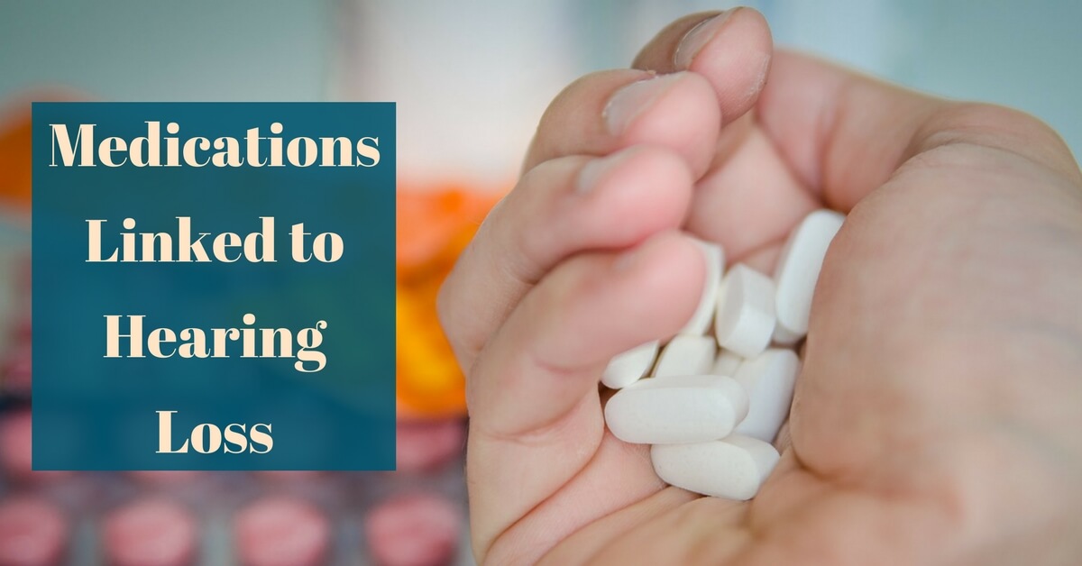 Medications Linked to Hearing Loss 
