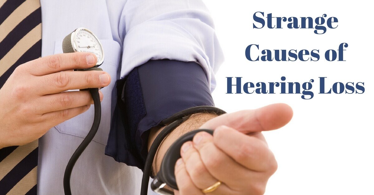 Strange Causes of Hearing Loss