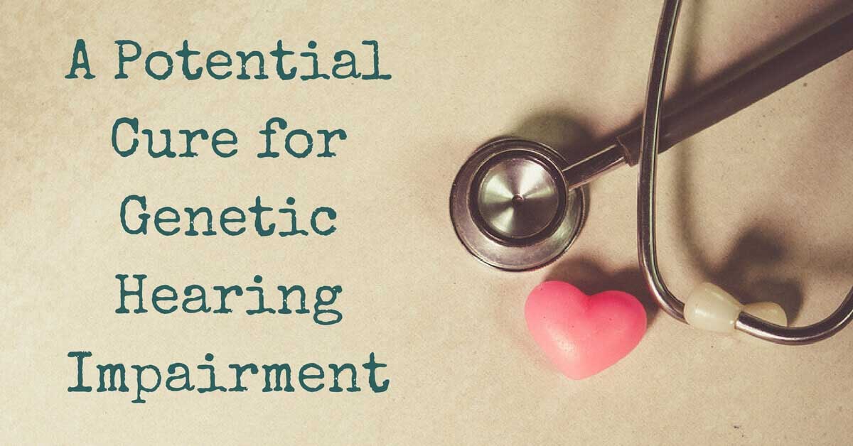 Orange County Physicians' Hearing Services - A Potential Cure for Genetic Hearing Impairment