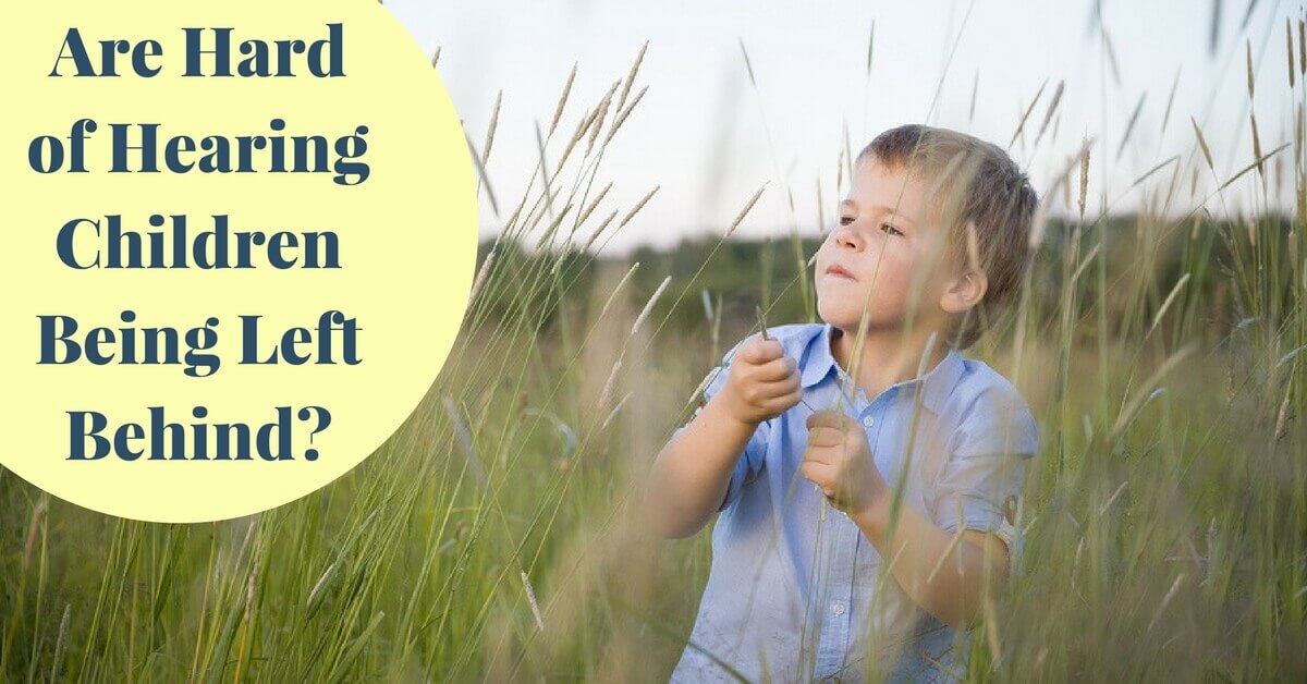Are Hard of Hearing Children Being Left Behind