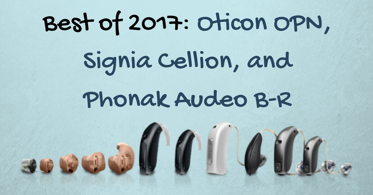Oticon OPN, Signia Cellion, and Phonak Audeo B-R