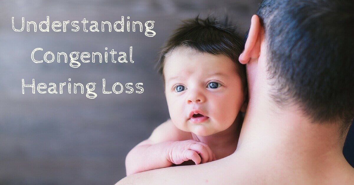 Understanding Congenital Hearing Loss
