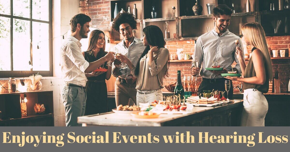 Enjoying Social Events with Hearing Loss