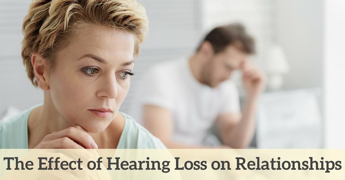 The Effect of Hearing Loss on Relationships