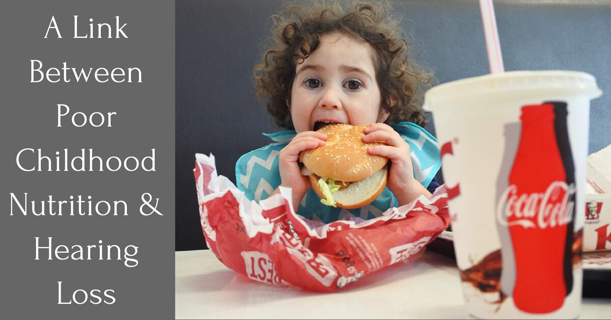 Orange County Physicians' Hearing Services - A Link Between Poor Childhood Nutrition and Hearing Loss.jpg