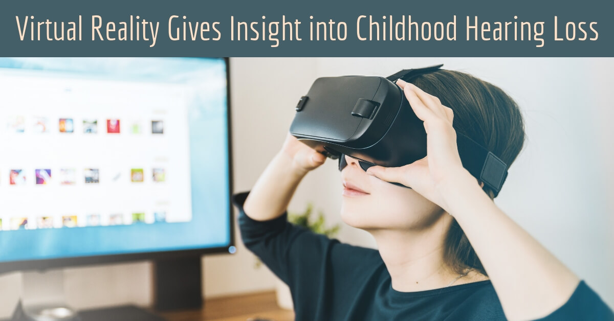 Virtual Reality Experience Replicates Life as Child with Hearing Loss