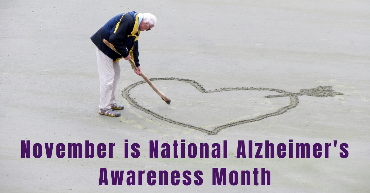 November is National Alzheimerâ€™s Awareness Month