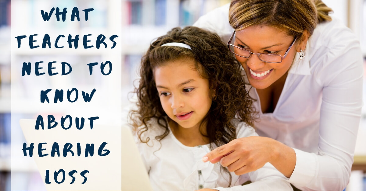 What Teachers Need to Know About Hearing Loss