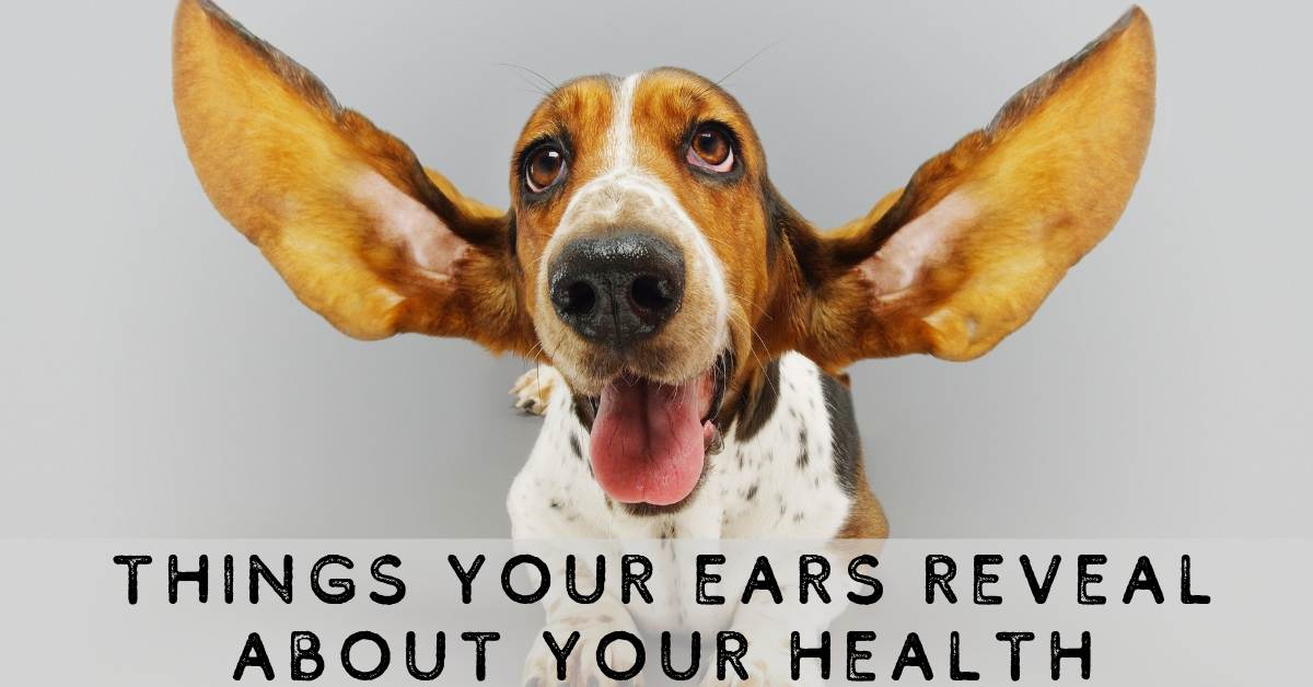 Things Your Ears Reveal About Your Health
