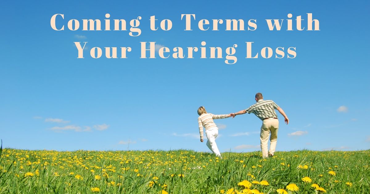 Orange County Physicians' Hearing Services - Coming to Terms with Your Hearing Loss.jpg