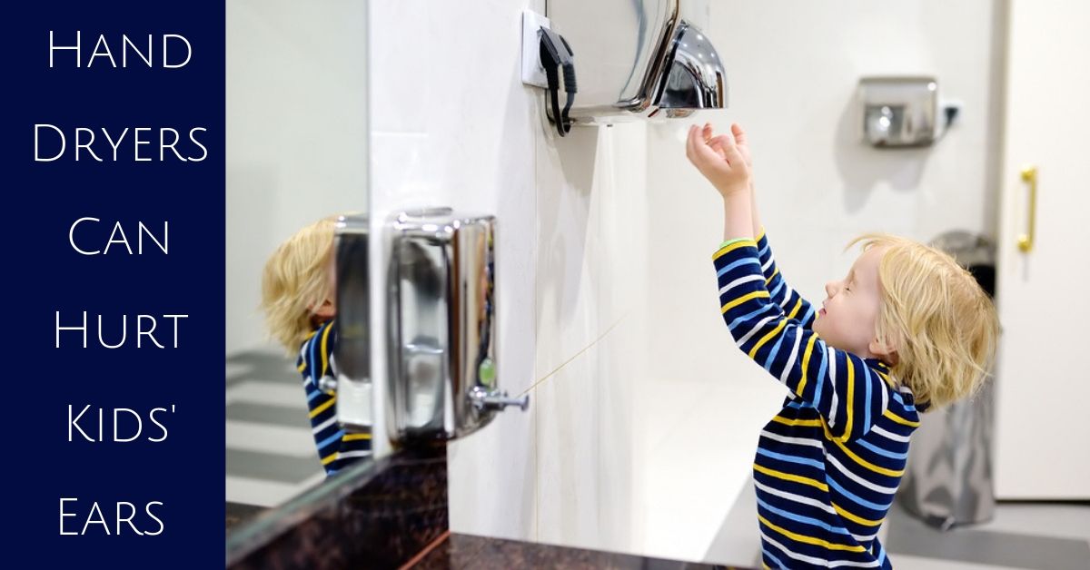 Hand Dryers Can Hurt Kids' Ears