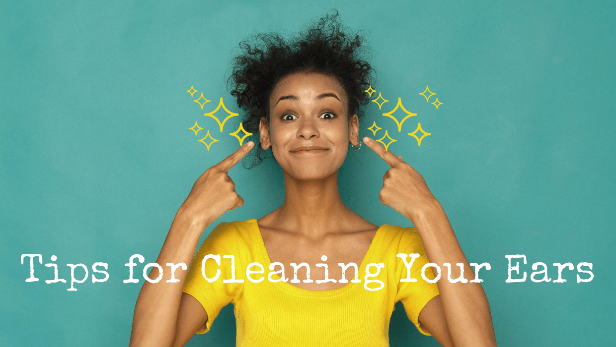 Tips for Cleaning Your Ears