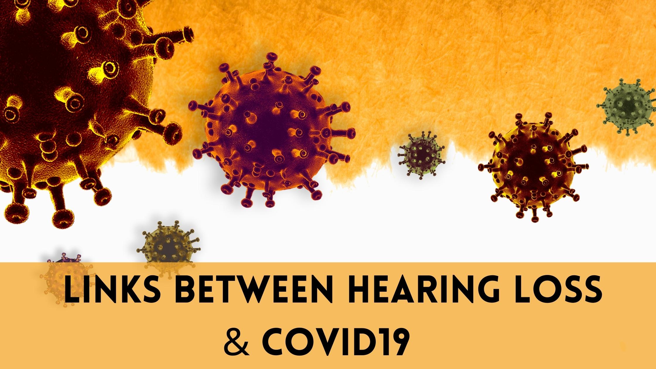 Links between Hearing Loss COVID19