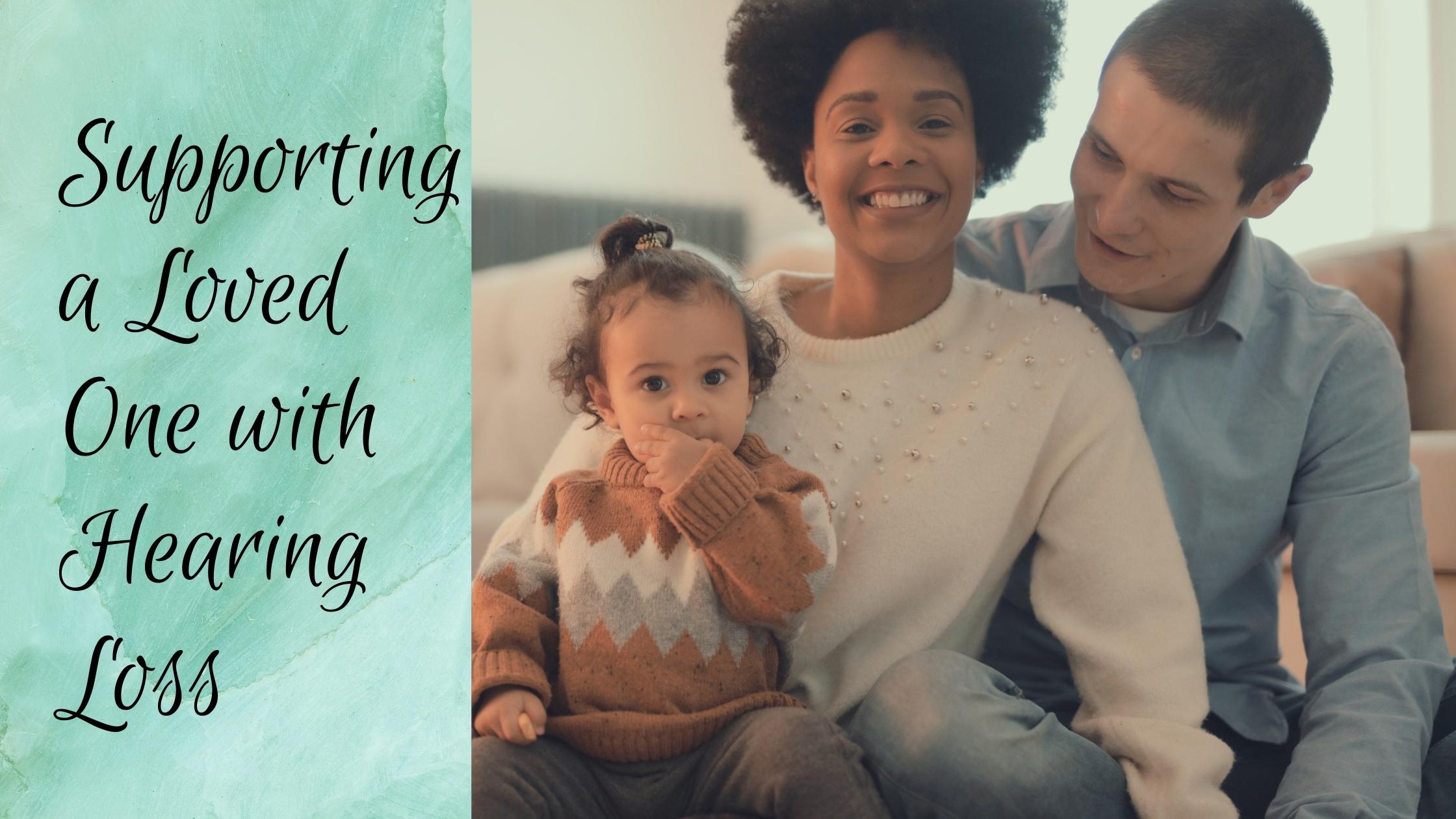 Supporting a Loved One with Hearing Loss.jpg