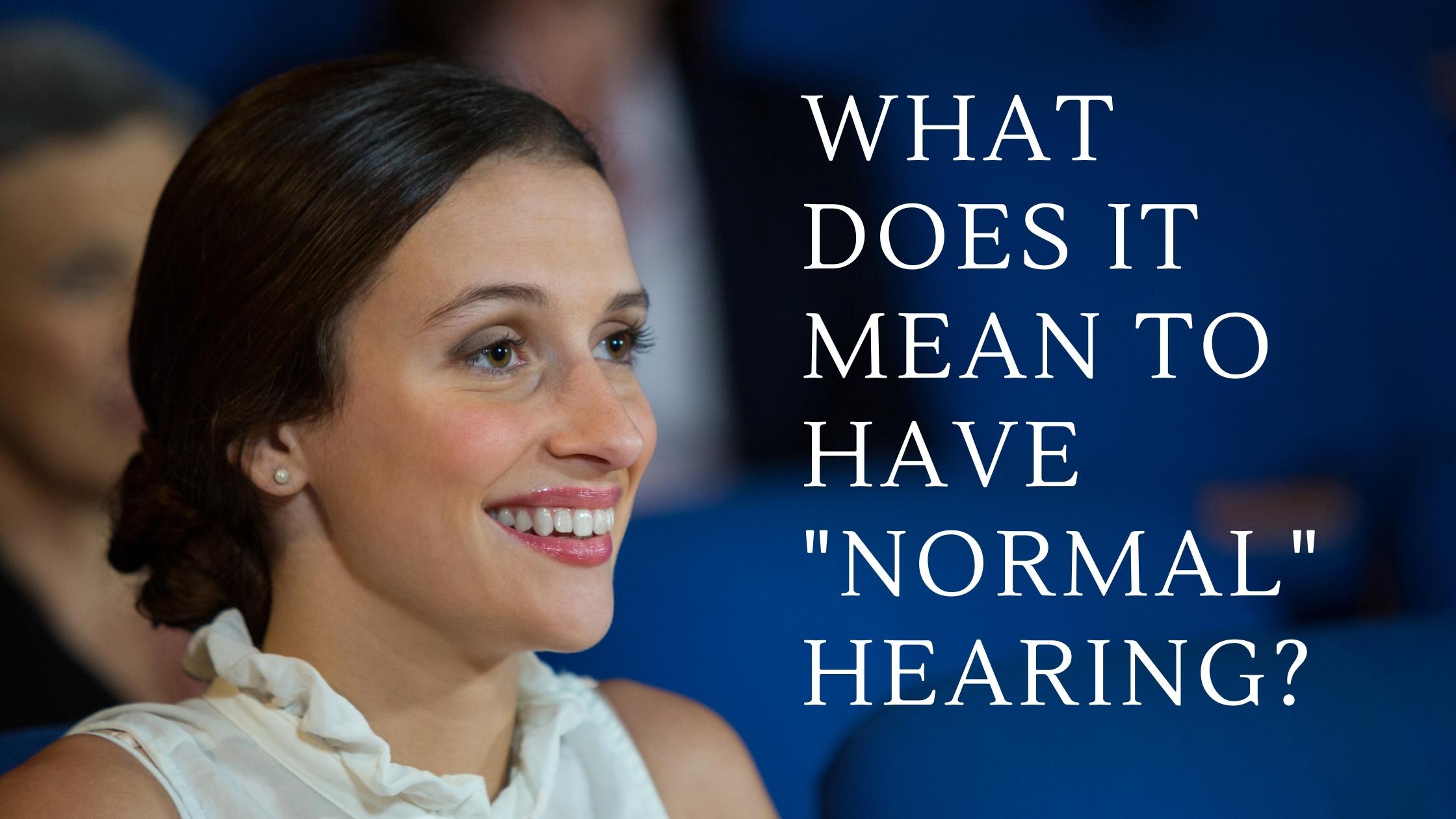What Does It Mean to Have Normal Hearing 1
