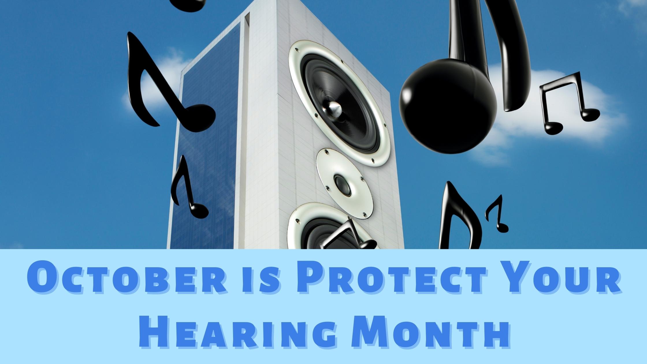 October is Protect Your Hearing Month(9) (2).jpg
