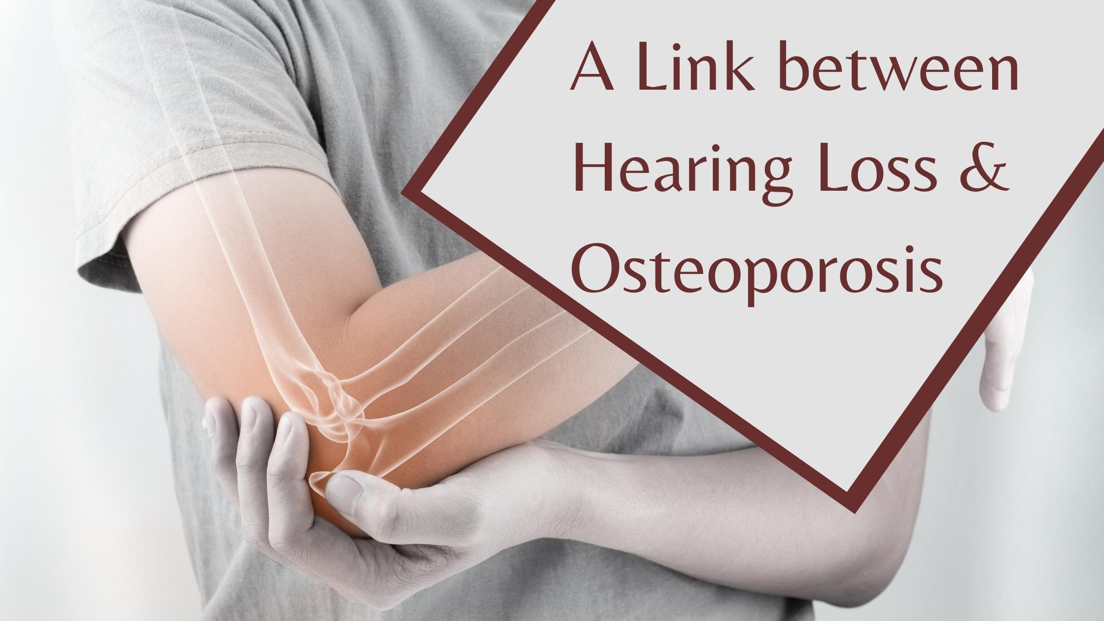 A Link between Hearing Loss Osteoporosis