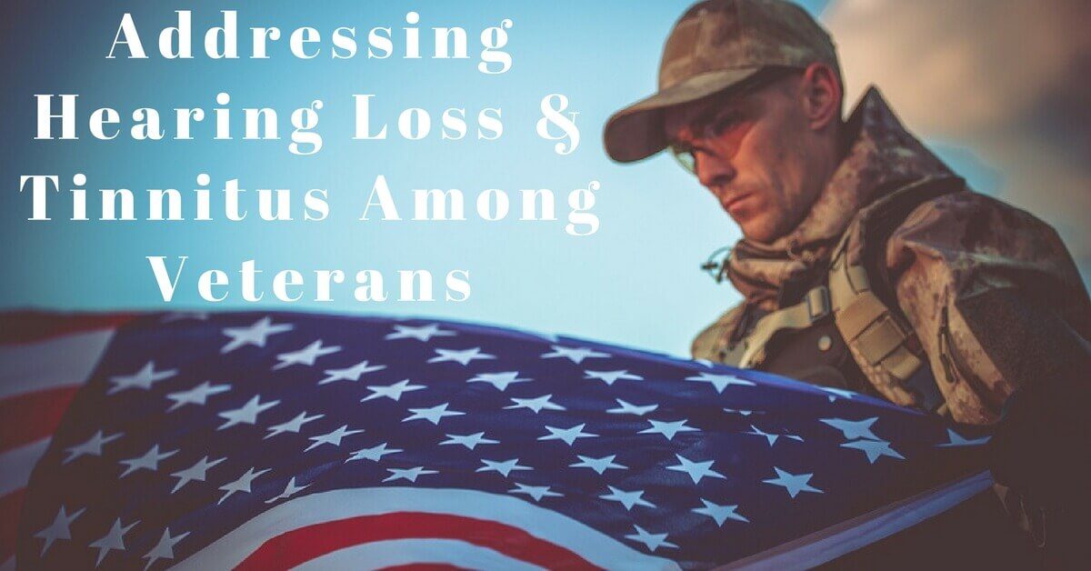 Addressing Hearing Loss & Tinnitus Among Veterans