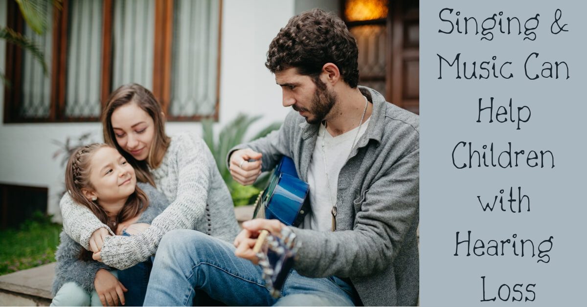 Singing & Music Can Help Children with Hearing Loss