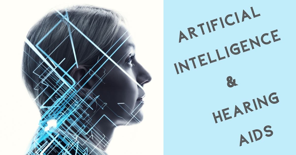 Hearing Aids & Artificial Intelligence