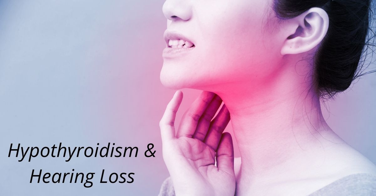 Hypothyroidism & Hearing Loss