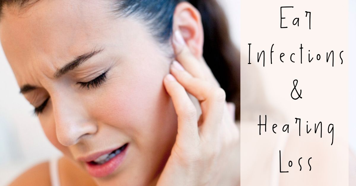 Ear Infections & Hearing Loss