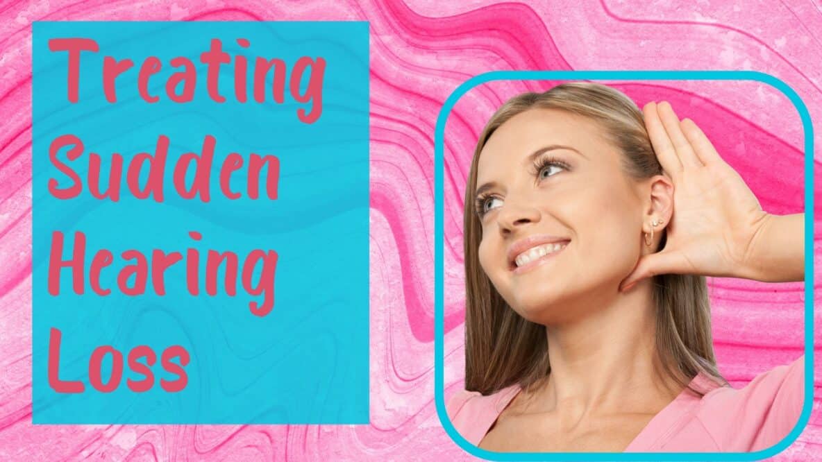 Treating Sudden Hearing Loss