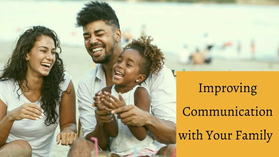Improving Communication with Your Family