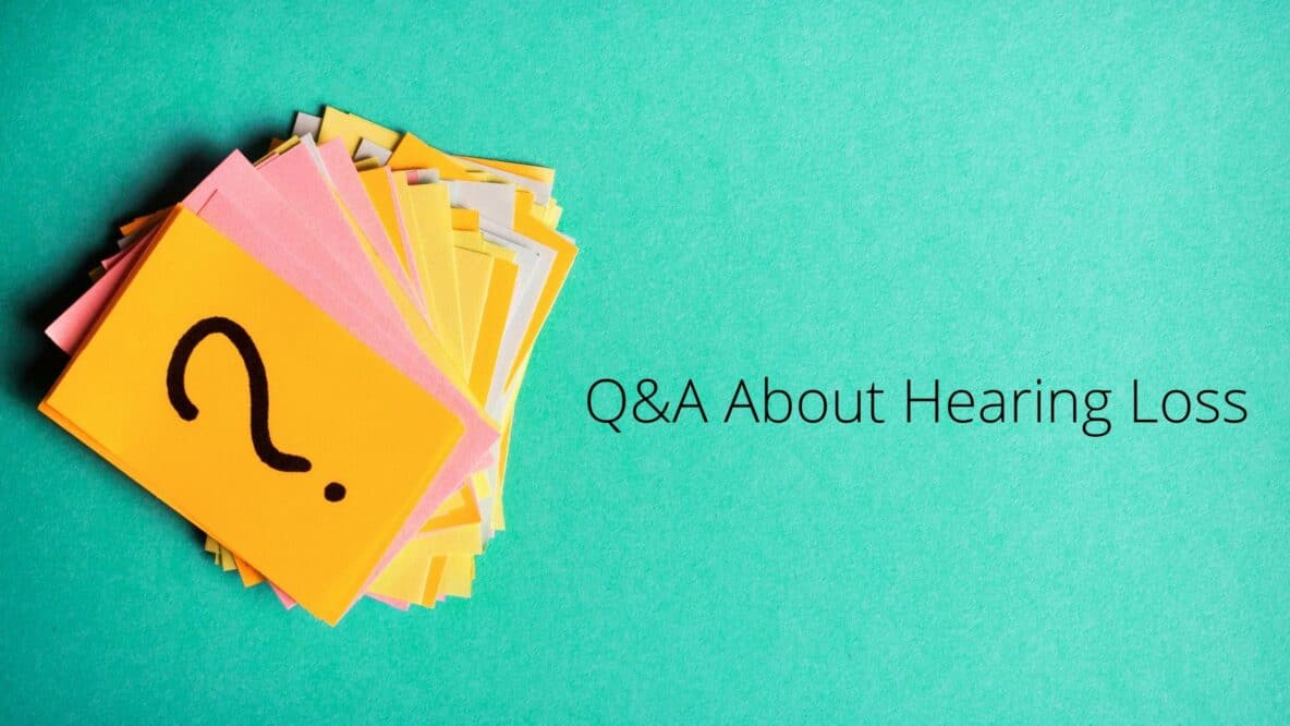 QA About Hearing Loss