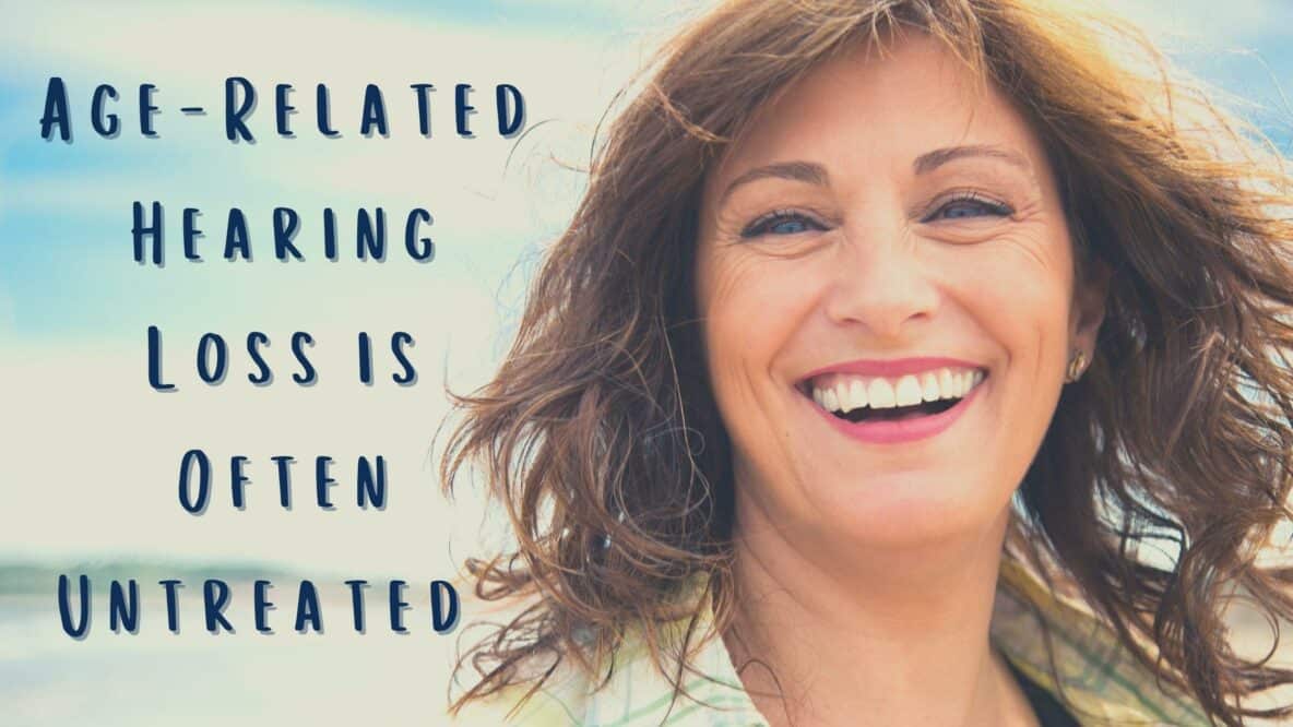 Age Related Hearing Loss is Often Untreated
