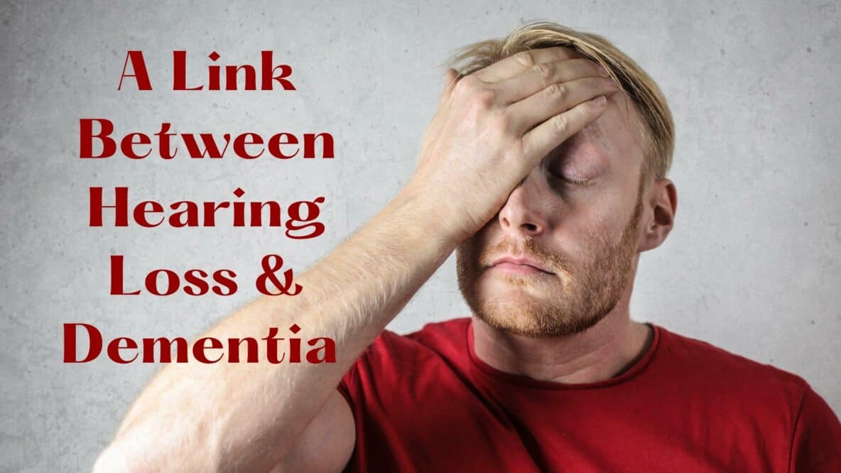 A Link Between Hearing Loss Dementia