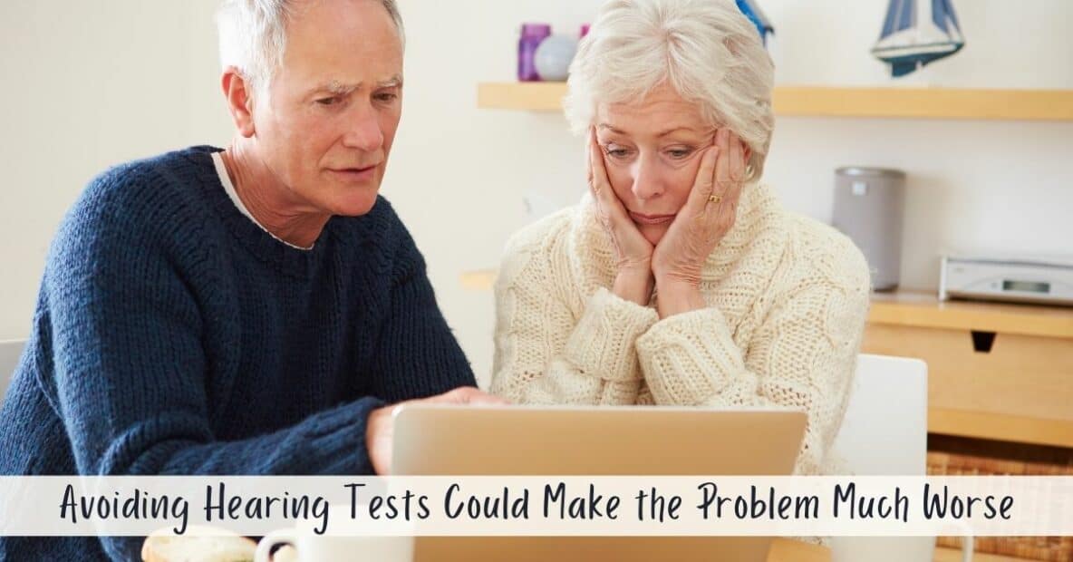 Avoiding Hearing Tests Could Make the Problem Much Worse