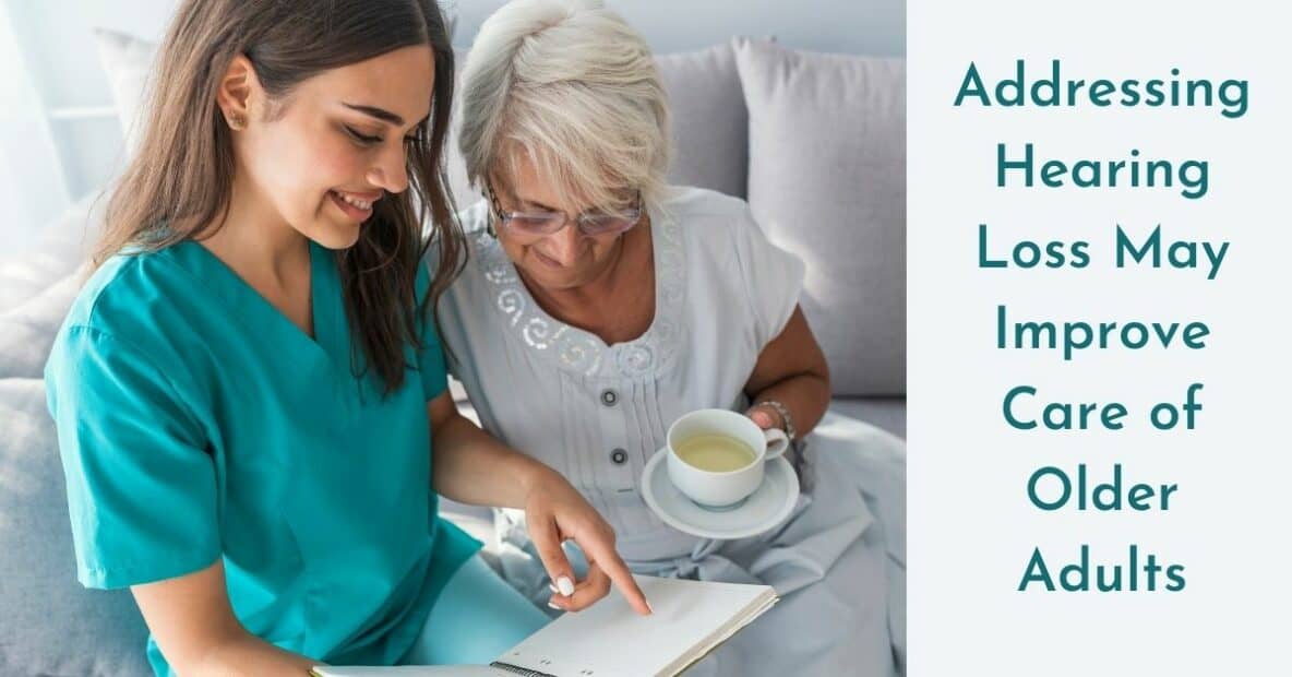 Addressing Hearing Loss May Improve Care of Older Adults