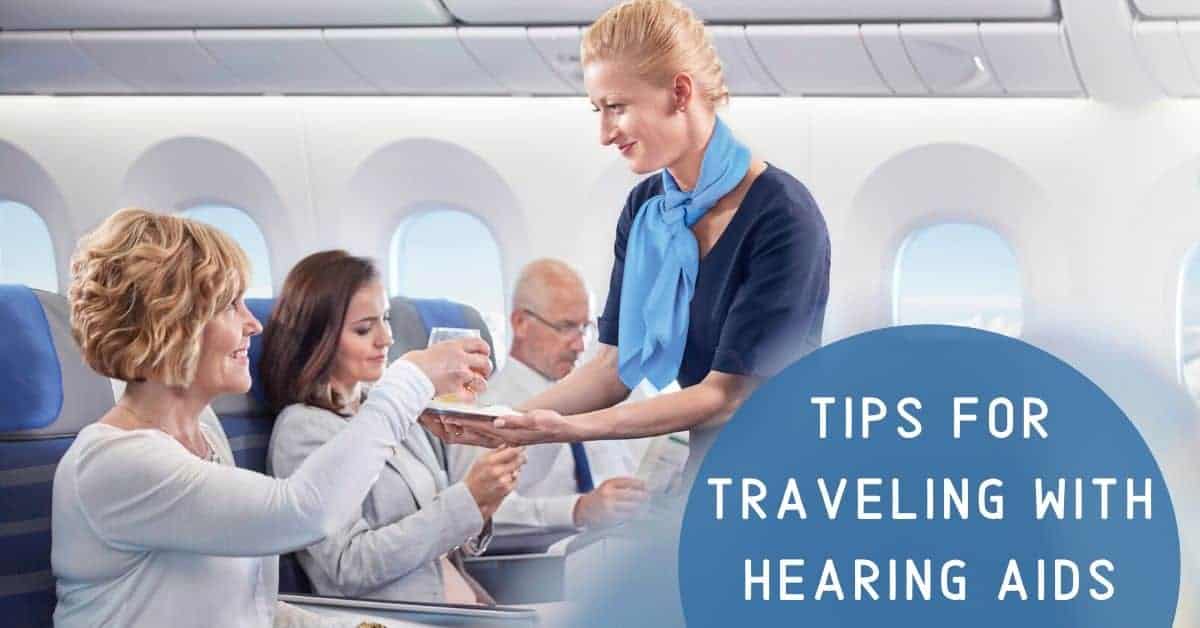 Tips for Traveling with Hearing Aids