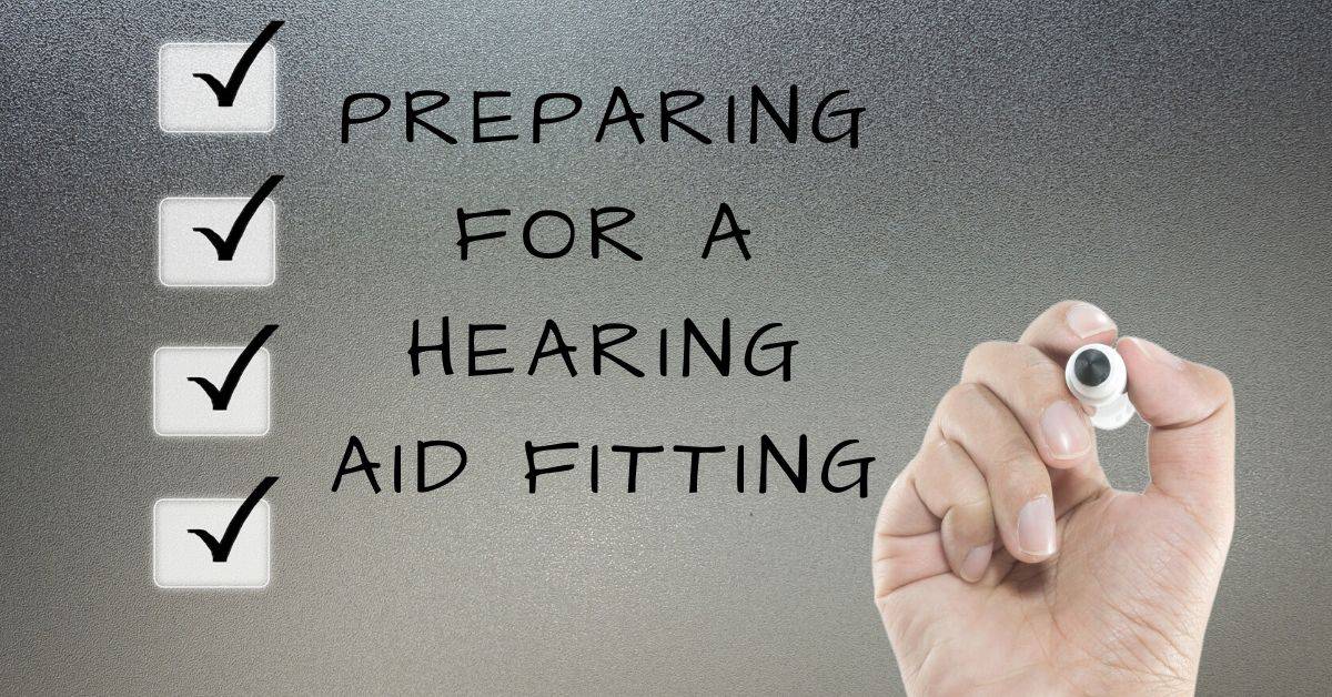 Preparing for a Hearing Aid Fitting